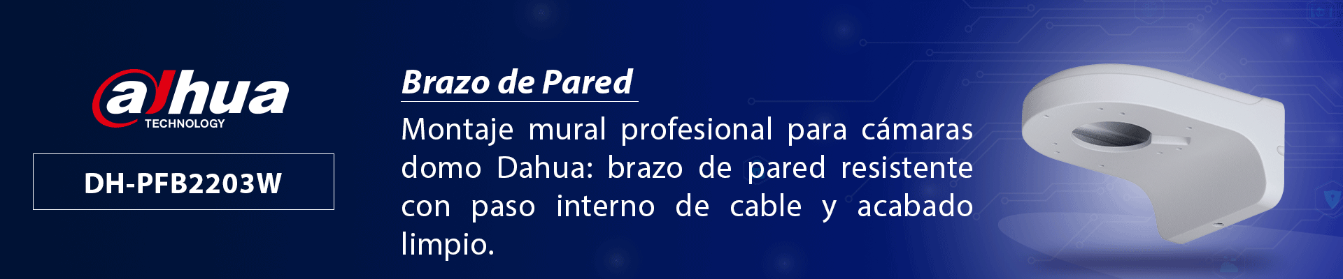 DAHUA DH-PFB2203W - Brazo de pared para cámaras domo DAHUA / HDW2120 / 2220 / 2221RZ / HDW1000 / 1100R / HDW1120 / 1220 / 1320S / HDW2120 - Image 2