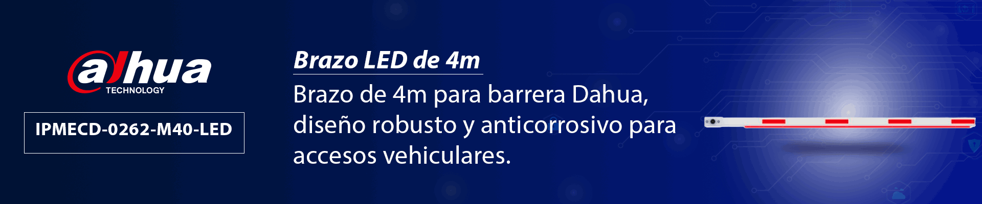 DAHUA de IPMECD-0262-M40-LED Brazo de aluminio de 4 Metros con tiras LED / Compatible con Barrera Vehicular IPMECD-0262-M40-LED/ - Image 2